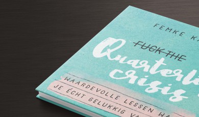 Fuck the quarterlife crisis: waardevolle lessen in geluk